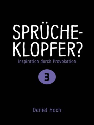 cover image of Sprücheklopfer?--Inspiration durch Provokation Teil 3